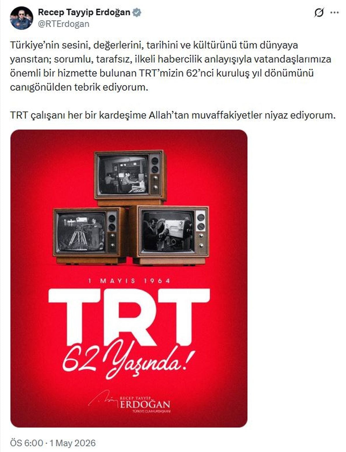 Cumhurbaşkanı Erdoğan: TRT'mizin 62'nci kuruluş yıl dönümünü tebrik ediyorum