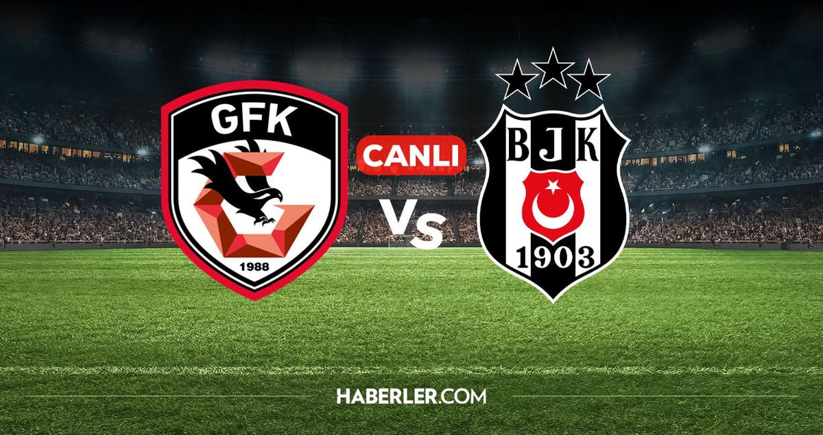 Gaziantep FK Beşiktaş CANLI izle! Gaziantep FK Beşiktaş maçı hangi kanalda, nereden izlenir?