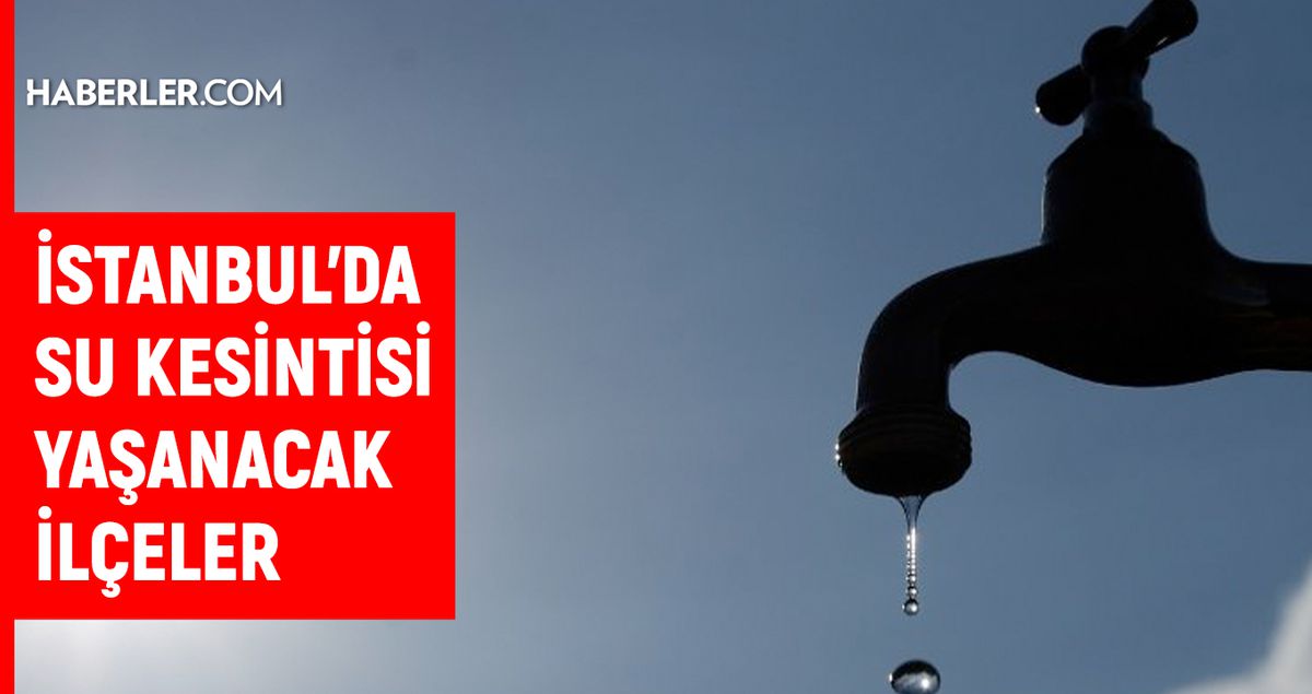 İstanbul İSKİ su kesintisi! 2-3 Mayıs İstanbul'da su kesintisi ne zaman bitecek, sular ne zaman gelecek?